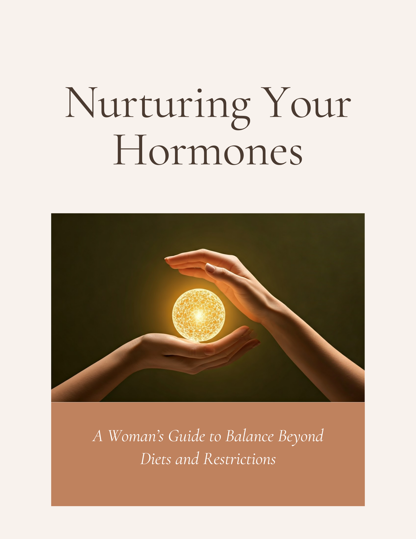 "Nurturing your hormones"